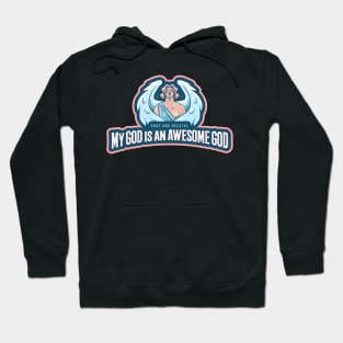 My God Is An Awesome God Hoodie